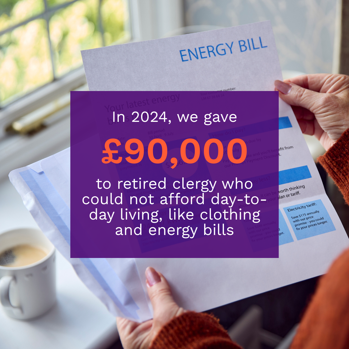 Text reads: In 2024, we gave £90,000 to retired clergy who could not afford day-to-day living, like clothing and energy bills.